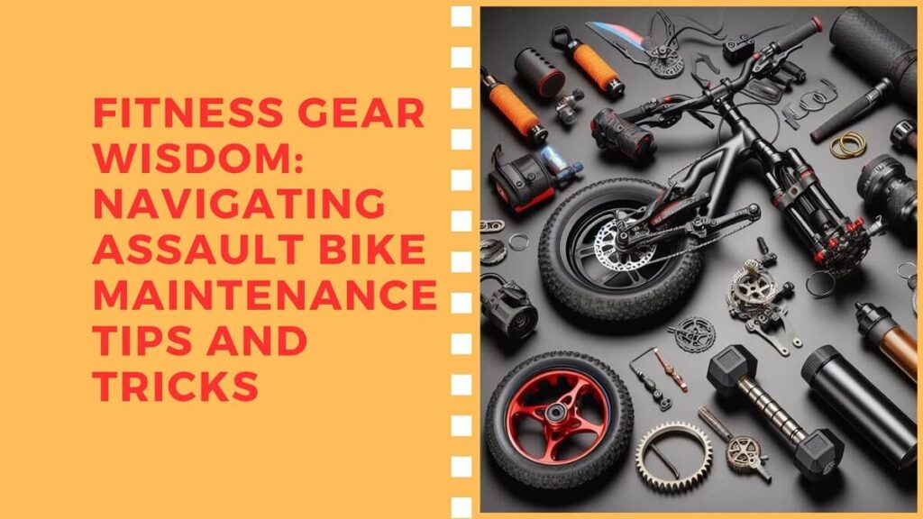 Assault Bike Maintenance Tips and Tricks